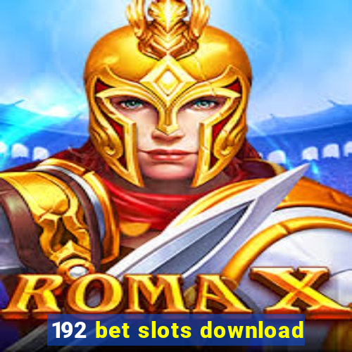 192 bet slots download